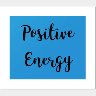 Positive Energy Posters and Art